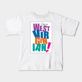 I'm a West Virginian Kids T-Shirt